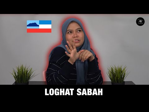 Loghat : Ada yang kata loghat Sabah sama dengan bahasa Indonesia ?
