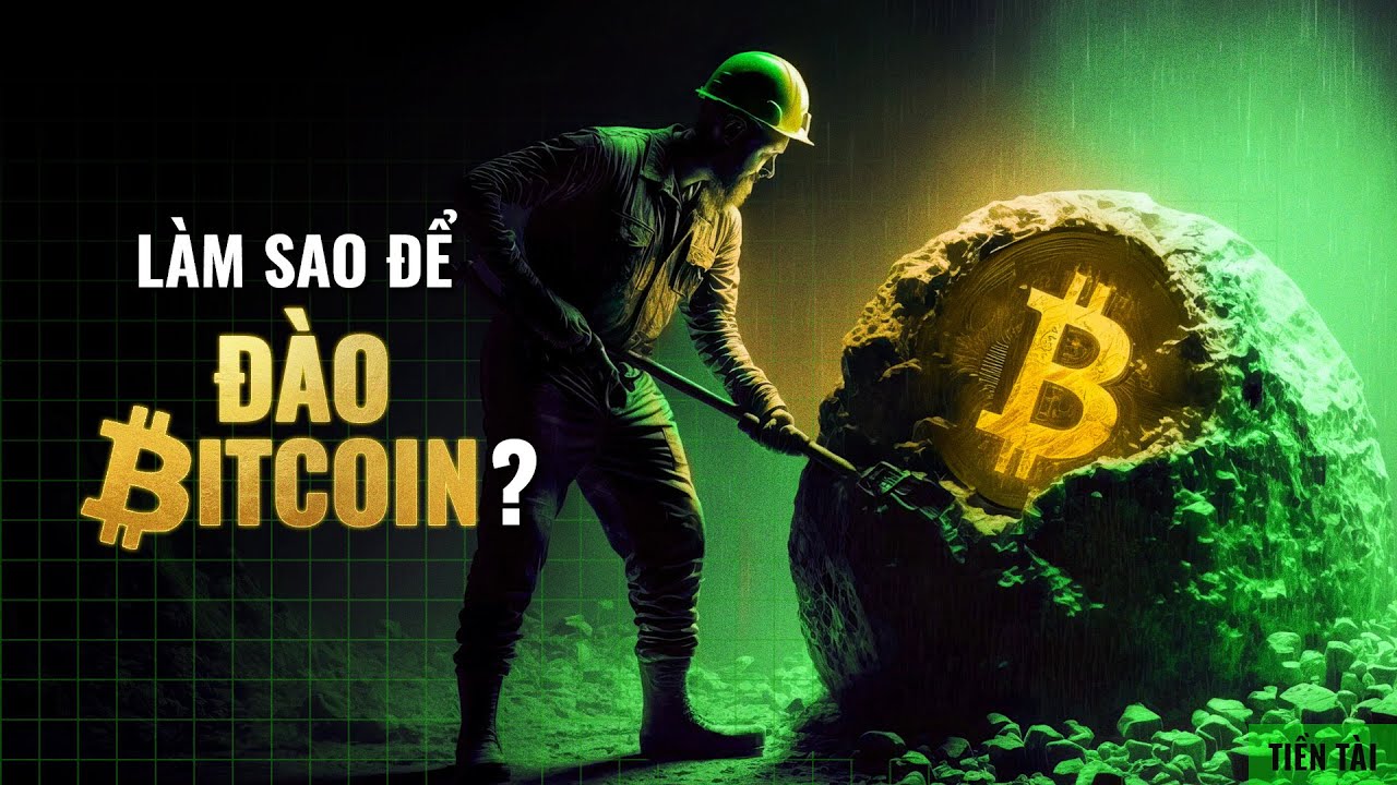 Bitcoin hoạt động thế nào? “Đào” Bitcoin là gì?
