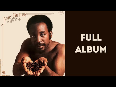 Jerry Butler - The Spice of Life (Full Album) 1972