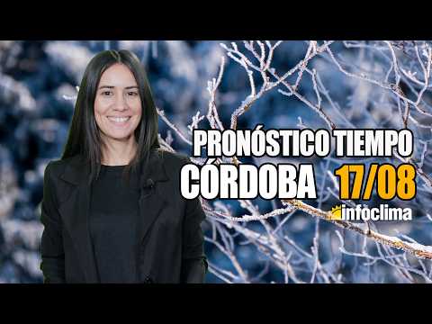 Pronóstico para el 17 de agosto de 2026. Córdoba - Argentina - Infoclima TV