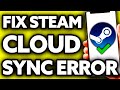 How To Fix Steam Cloud Sync Error [Very EASY!]
