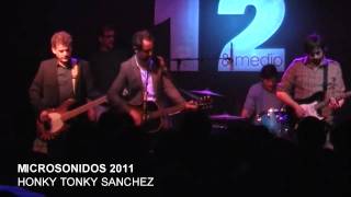 Microsonidos 2011 - Honky Tonky Sanchez