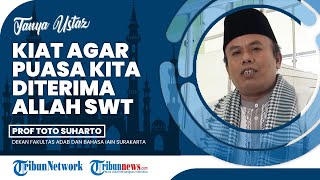 Kiat-kiat Agar Puasa Ramadan Diridhoi Allah SWT