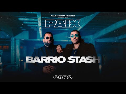 PAIX x CAPO – BARRIO STASH (Official Video) 4K