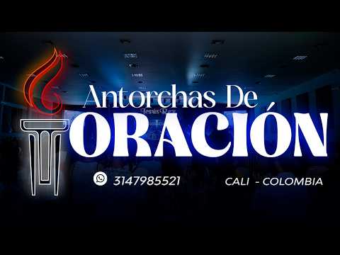 ANTORCHAS DE ORACIÓN | 6 DE MARZO DEL 2026