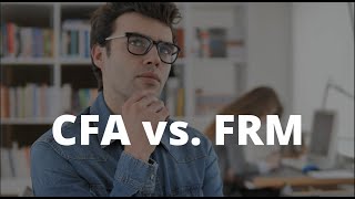 FRM vs CFA: Which is the right choice for you?