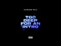 Slumlord Trill Too Deep For A Intro OFFICIAL VERSION