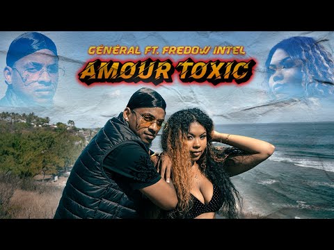Général ft. Fredow intel || AMOUR TOXIC ☠️ [Clip Officiel]