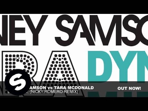 Tara McDonald vs Sidney Samson  - Dynamite (Nicky Romero Remix)