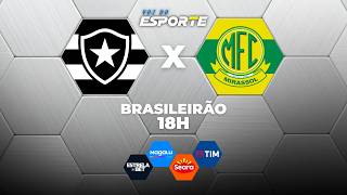 BOTAFOGO X MIRASSOL - AO VIVO | CAMPEONATO BRASILEIRO – 01/04/2026