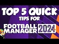 My TOP 5 TIPS for Football Manager 2024