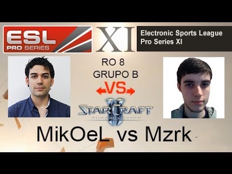 EPS XI - MikOeL vs Mzrk - RO8 Grupo B - Starcraft 2