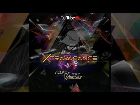 Felipe Vasquez - Xtravagance Session 2019