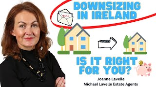 DOWNSIZING YOUR HOME IN IRELAND | HOW TO KNOW IF IT