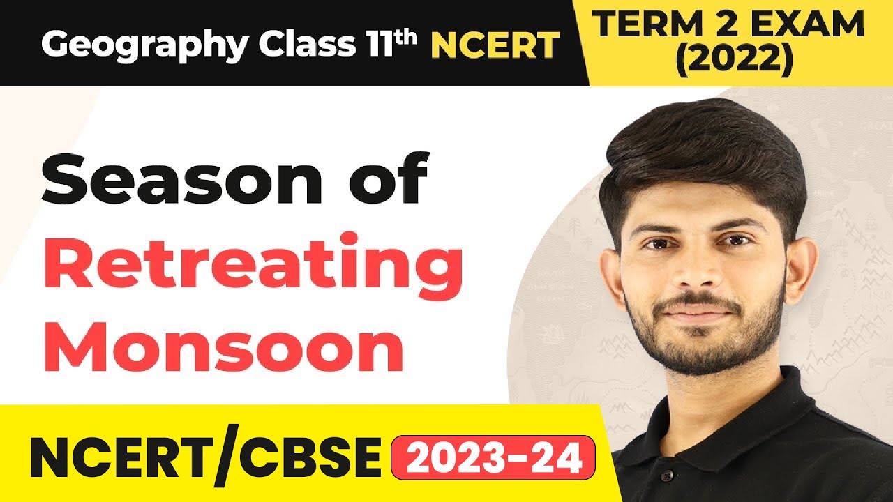Class 11 Geography Chapter 4 | Season of Retreating Monsoon - Climate