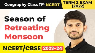 Class 11 Geography Chapter 4 | Season of Retreating Monsoon - Climate