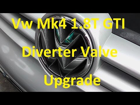 Vw Mk4 1.8T GTI Diverter Valve Upgrade