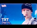Deja Vu TXT 투바투 Music Bank KBS WORLD TV 240412
