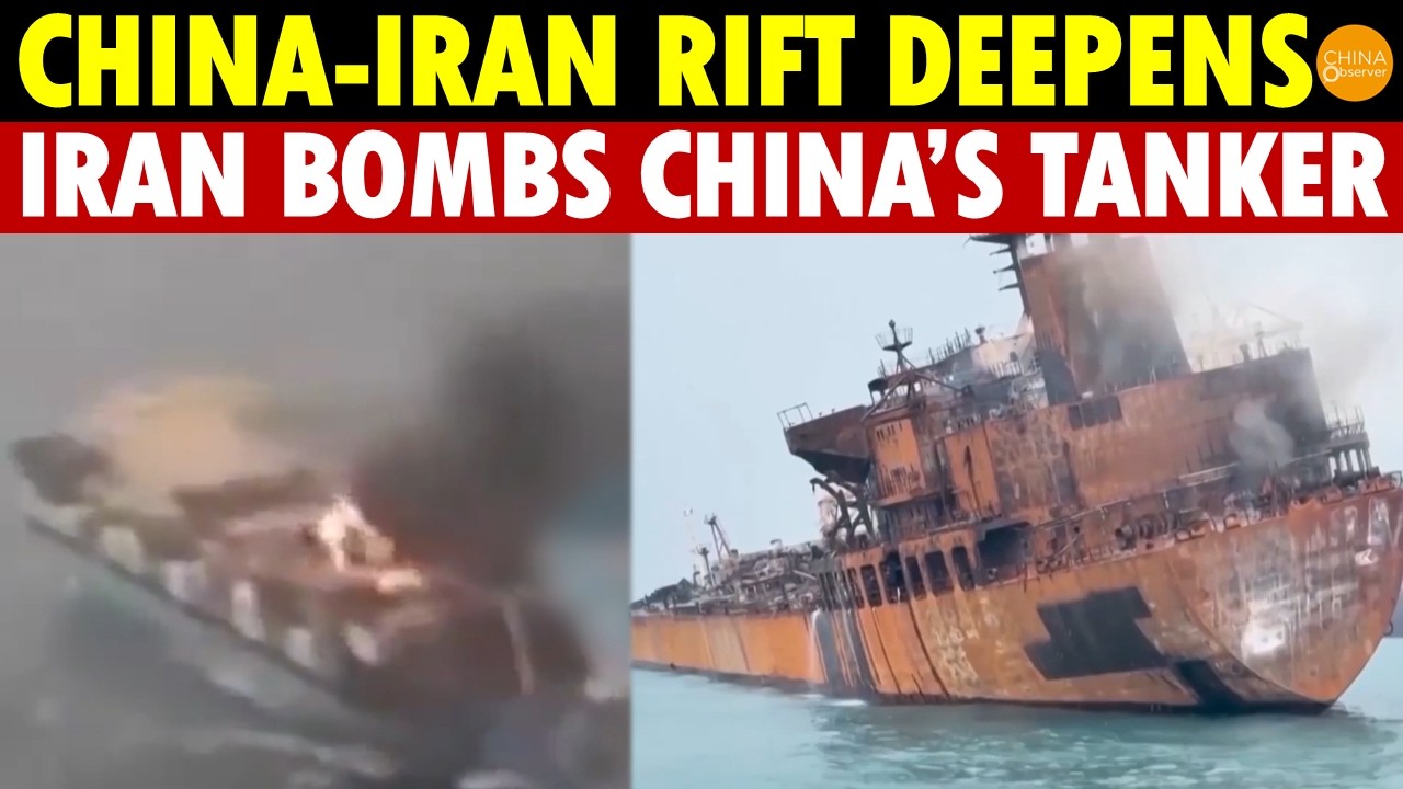 China-Iran Breakup! China Betrays Iran, Iran Strikes China’s Giant Oil Tanker in Vengeful Attack!