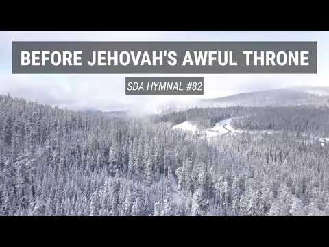 Before Jehovah's Awful Throne (SDA Hymnal #82)