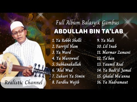 Full Album Abdullah Bin Ta'lab ~ Gambus Balasyik Bikin Adem 