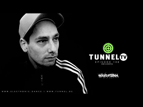 Tunnel TV ep108 w/ WAVESTORM | Lecker Hard- & RAW Style
