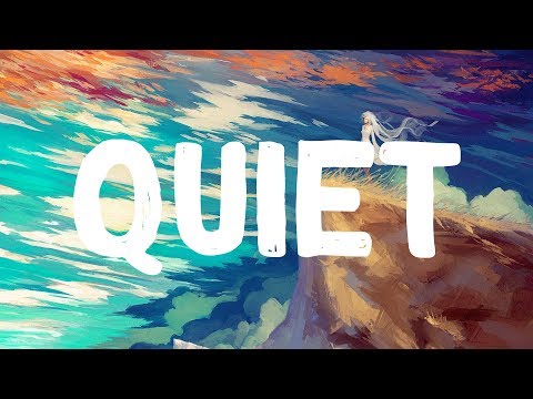 Milck - "Quiet" (Lyrics)