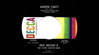 1972 HITS ARCHIVE: Garden Party - Rick Nelson &amp; The Stone Canyon Band (stereo 45--#1 A/C)