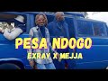 EXRAY TANIUA X MEJJA ~ PESA NDOGO (OFFICIAL MUSIC VIDEO)