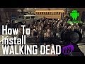 Как установить Walking Dead на Android 