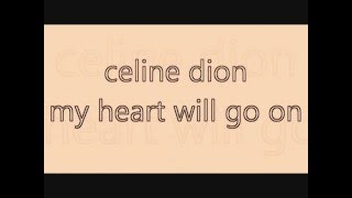 Celine Dion My heart will go on