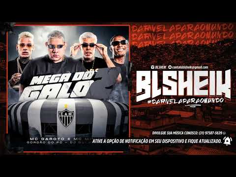 MEGA DO GALO 2 - GORDÃO DO PC E DJ GUI MARQUES, MC GAROTO E MC MINININ
