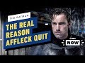 The Batman: The Real Reason Ben Affleck Left