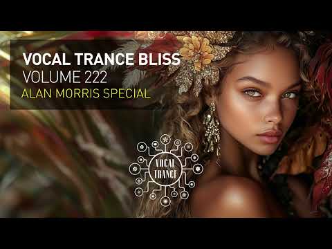 VOCAL TRANCE BLISS VOL. 222 [FULL SET] Alan Morris Special