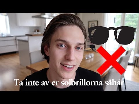 INTERVJU + PROBLEM MED SOLBRILLOR