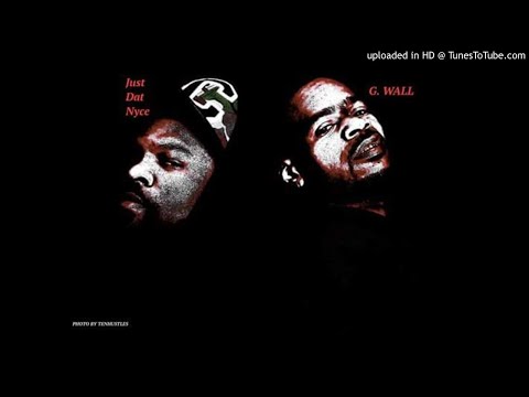 JUSDATNYCE & G WALL - HOW YOU GETTING IN