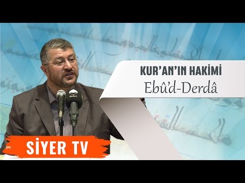 Kur'an'ın Hakîmi: Ebu'd-Derdâ | İzmir Dokuz Eylül Üniversitesi