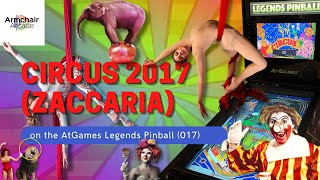 Circus 2017 (Zaccaria) on the AtGames Legends Pinball (017) - Gameplay