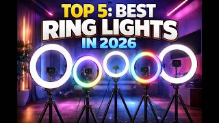 Top 5 Ring Lights for Content Creators (2026 Edition)