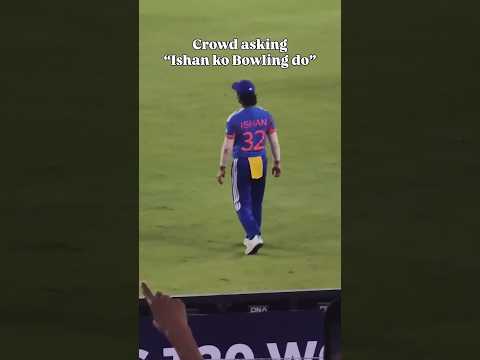 Ishan ko bowling do 🤣