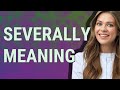 Severally | meaning of Severally