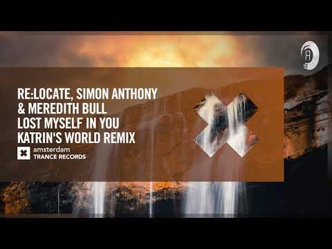 Re:Locate, Simon Anthony & Meredith Bull - Lost Myself In You (Katrin's World Remix) Extended