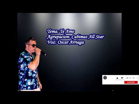 Cabimas All Star (Oscar Arriaga) - Te Amo (en vivo)
