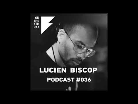 On The 5th Day Podcast #036 - Lucien Biscop