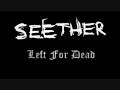 Seether - Left For Dead 