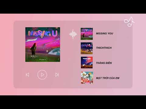 «playlist» Playlist Phương Ly - Missing you, Thichthich, Thằng điên, Mặt trời của em