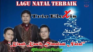 Download lagu KISAH KASIH DIMALAM NATAL||TRIO ELEXIS||LAGUROHANI||LAGU NATAL TERBARU mp3
