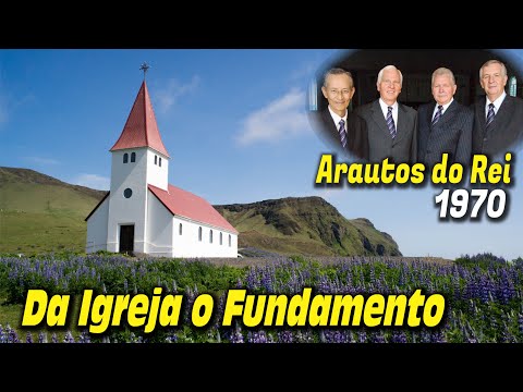 Da Igreja o Fundamento - Arautos do Rei 1970