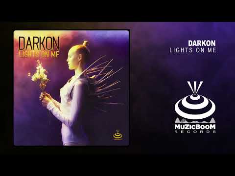 Darkon  - Lights On Me (Official Audio HD)