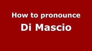 How to pronounce Di Mascio